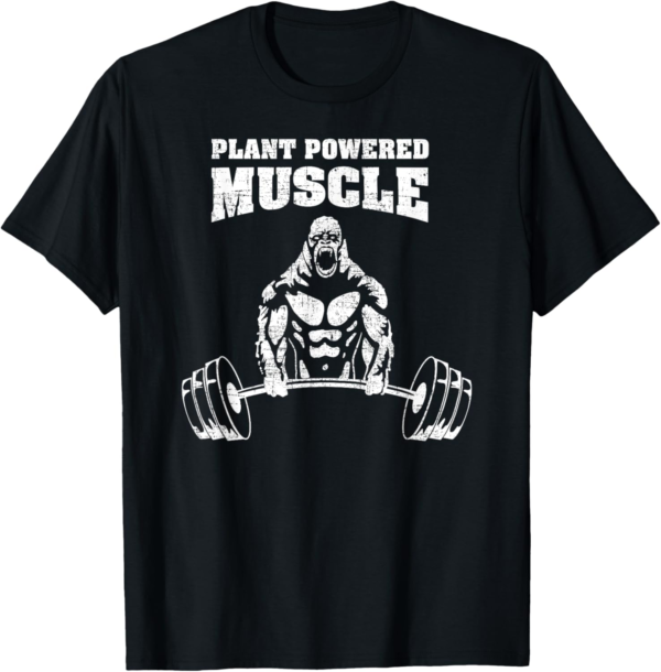Plant Powered Muscle Vegan Power Bodybuilding Gym Slogan T-S... - Image 2
